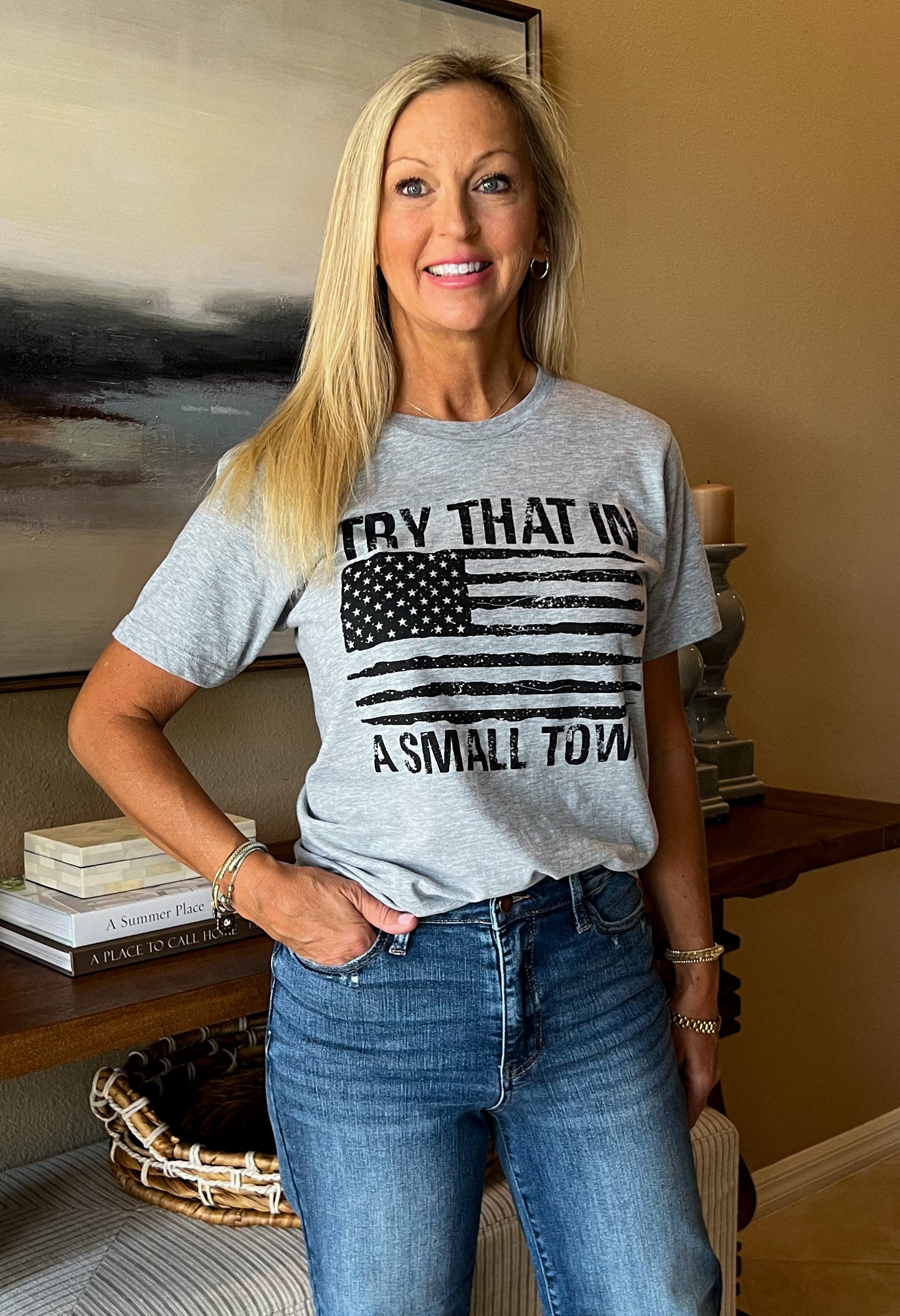 Try That In A Small Town Tee