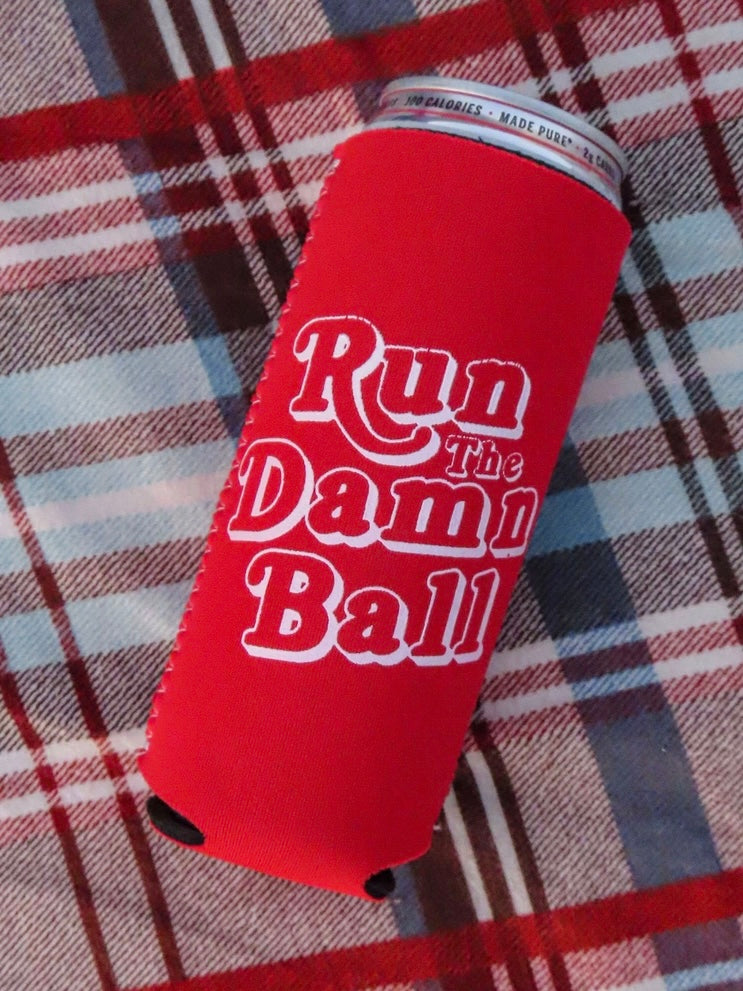 Run the Damn Ball Koozie by CHARLIE SOUTHERN